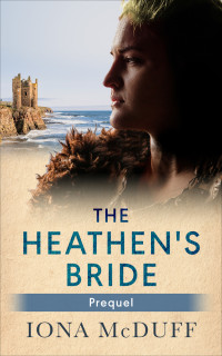 Iona McDuff — The Heathen's Bride (Prequel)