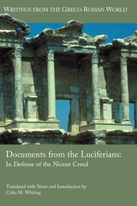 Colin M. Whiting (Translator) — Documents from the Luciferians: In Defense of the Nicene Creed