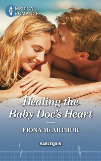 Fiona McArthur — Healing the Baby Doc's Heart