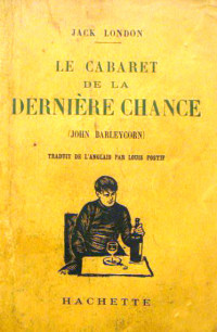 London, Jack — Le cabaret de la dernière chance (John Barleycorn)