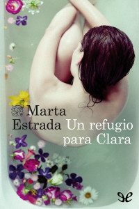 Marta Estrada [Marta Estrada] — Un refugio para Clara