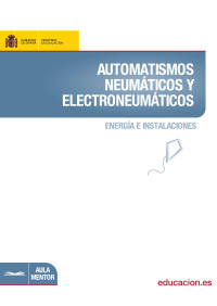 Manuel Escorza Subero — Automatismos neumáticos y electroneumáticos