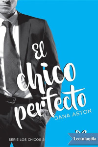 Jana Aston — El chico perfecto