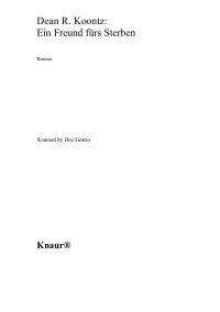 Dean R. Koontz [Koontz, Dean R.] — Ein Freund fürs Sterben