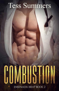 Tess Summers — Combustion: Ensenada Heat Book Two