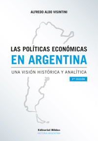 Alfredo Aldo Visintini; — Las polticas econmicas en Argentina