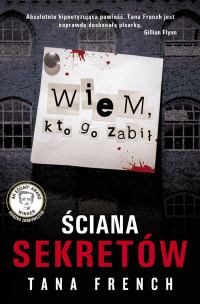 Tana French — Ściana sekretów