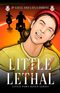 JP Sayle & Layla Dorine — Little & Lethal: MMM Paranormal Fated Mates (Little Paws Haven Book 2)