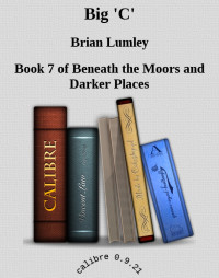 Brian Lumley — Big 'C'