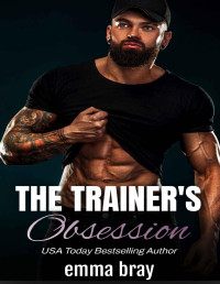 Bray, Emma — The Trainer’s Obsession