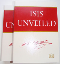 Helena P. Blavatsky — Isis Unveiled [Two Volume Set]