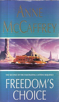 Anne McCaffrey — Freedom's Choice