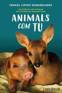 Ismael López Dobarganes — Animals com tu