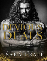 Sarah Bale — Devious Deals: A Dark Mafia Romance (Bale’s Villainous Tales Book 3)