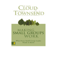 Henry Cloud;John Townsend; — Making Small Groups Work