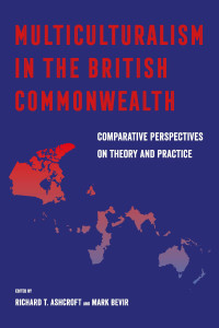 Richard T. Ashcroft and Mark Bevir — Multiculturalism in the British Commonwealth