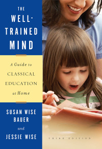 Susan Wise Bauer — The Well-Trained Mind