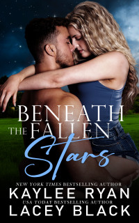 Kaylee Ryan, Lacey Black — Beneath the Fallen Stars