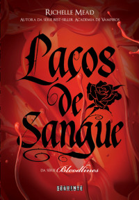 Richelle Mead — 1. Laços de Sangue