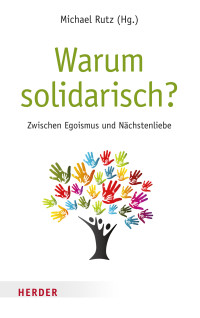 Michael Rutz — Warum solidarisch?