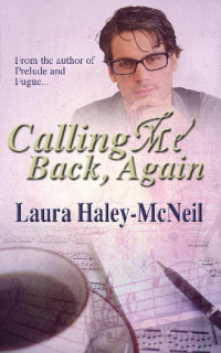 Laura Haley-McNeil — Calling Me Back, Again (Heartstrings 02)