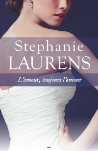 Laurens, Stephanie — Cynster T6 L’amour, toujours l’amour