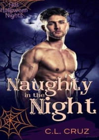 C.L. Cruz — Naughty in the night (Hot Halloween nights 2)