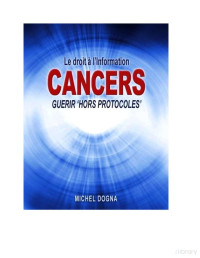 xx — Cancers, guérir hors protocoles