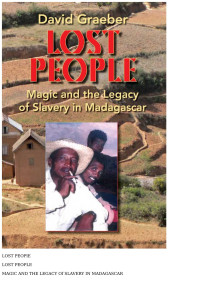 Unknown Author — david-graeber-lost-people-magic-and-the-legacy-of-slavery-in-madagascar-1