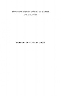 Leslie A. Marchand — Letters of Thomas Hood : From the Dilke Papers in the British Museum