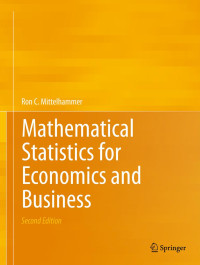 Ron C. Mittelhammer — Mathematical Statistics for Economics and Business