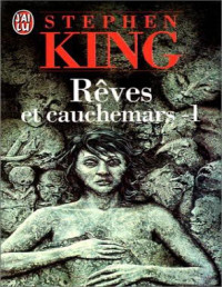 Stephen King — Rêves et cauchemars (Tome 1)