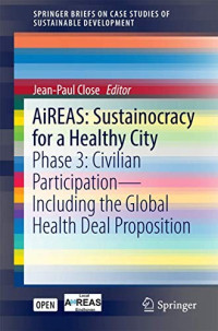 Jean-Paul Close [Jean-Paul Close] — Aireas: Sustainocracy for a Healthy City: Phase 3: Civilian Participation - Including the Global Health Deal Proposition