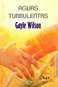 Gayle Wilson — Aguas turbulentas