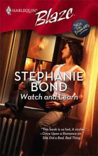 Stephanie Bond — Watch and Learn