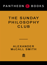 Alexander McCall Smith — The Sunday Philosophy Club