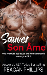 Reagan Phillips — Sauver Son Ame (French Edition)