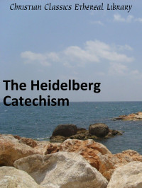 Anonymous — The Heidelberg Catechism