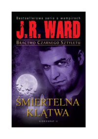 J. R. Ward — Śmiertelna klątwa