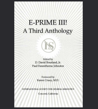 D. David Bourland, Jr. & Paul Dennithorne Johnston (Editors) — E-Prime III!: A Third Anthology