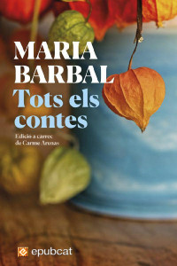 Maria Barbal — Tots els contes
