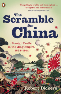 Robert Bickers — The Scramble for China