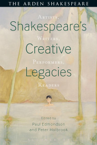 Peter Holbrook;Paul Edmondson; — Shakespeare's Creative Legacies