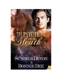 Bonnie Dee and Summer Devon — The Psychic and the Sleuth