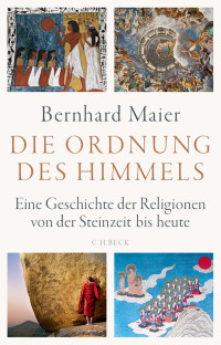 Maier, Bernhard — Die Ordnung des Himmels