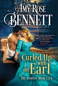 Amy Rose Bennett — Curled Up with an Earl (Byronic Book Club #2)