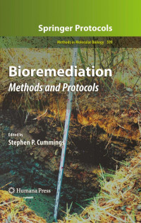 Cummings S.P., (Ed.), (2010) — Bioremediation - Methods and Protocols; Volume 599 of Methods in Molecular Biology - Humana