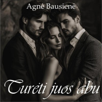 Agnė Bausienė — Turėti juos abu