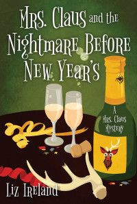 Liz Ireland — Mrs. Claus and the Nightmare Before New Year's