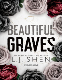 L. J. SHEN — Beautiful Graves